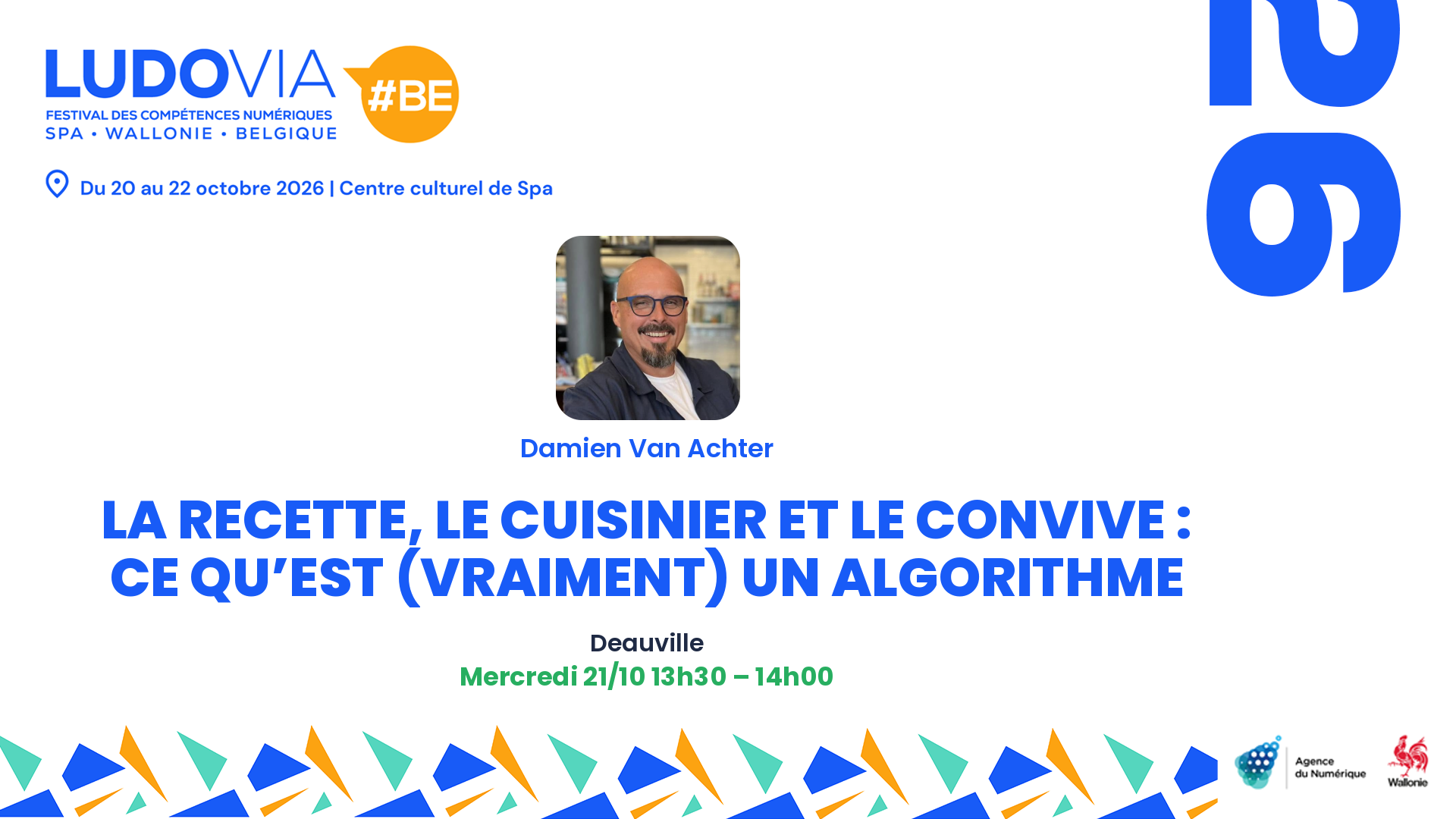 La recette, le cuisinier et le convive : ce qu’est (vraiment) un algorithme — Damien Van Achter — Mercredi 21/10 13h30 – 14h00