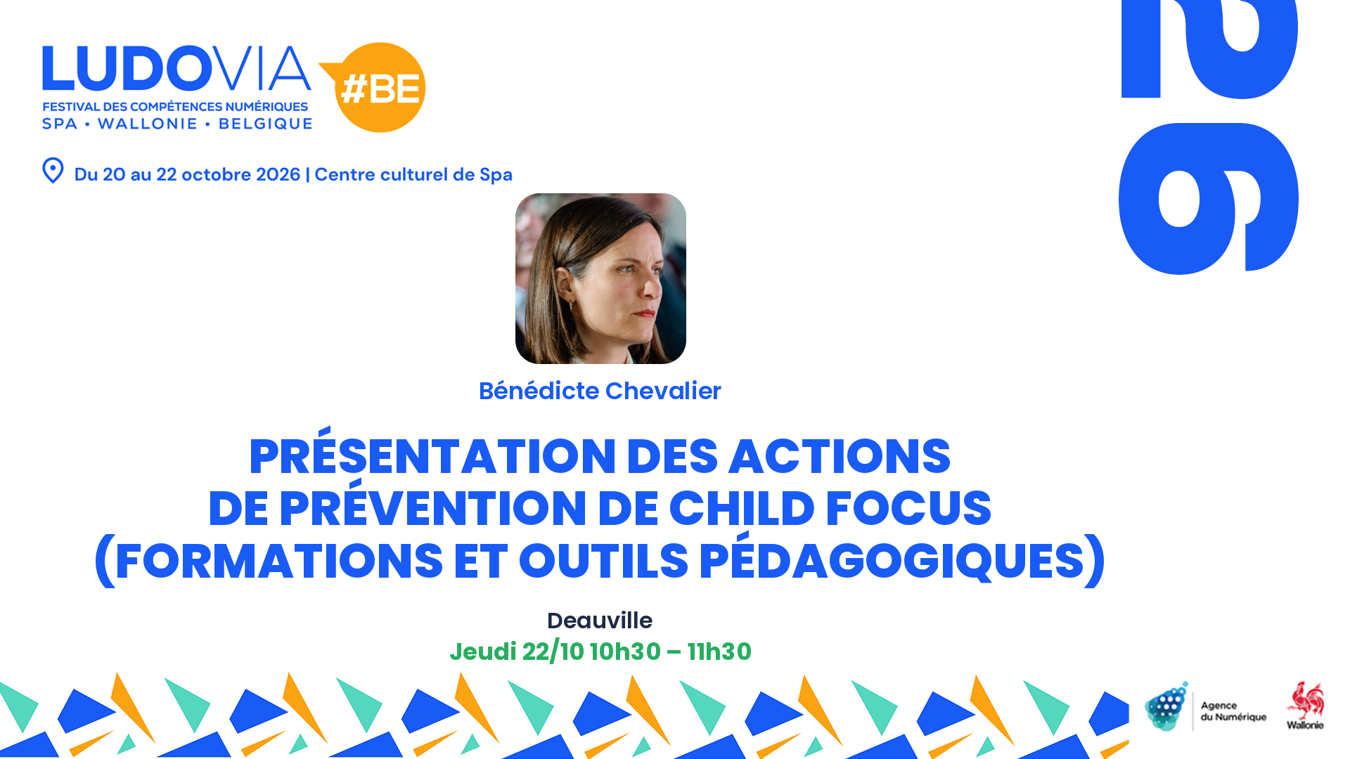 Présentation des actions de prévention de Child Focus (formations et outils pédagogiques) — Bénédicte Chevalier — Jeudi 22/10 10h30 – 11h30