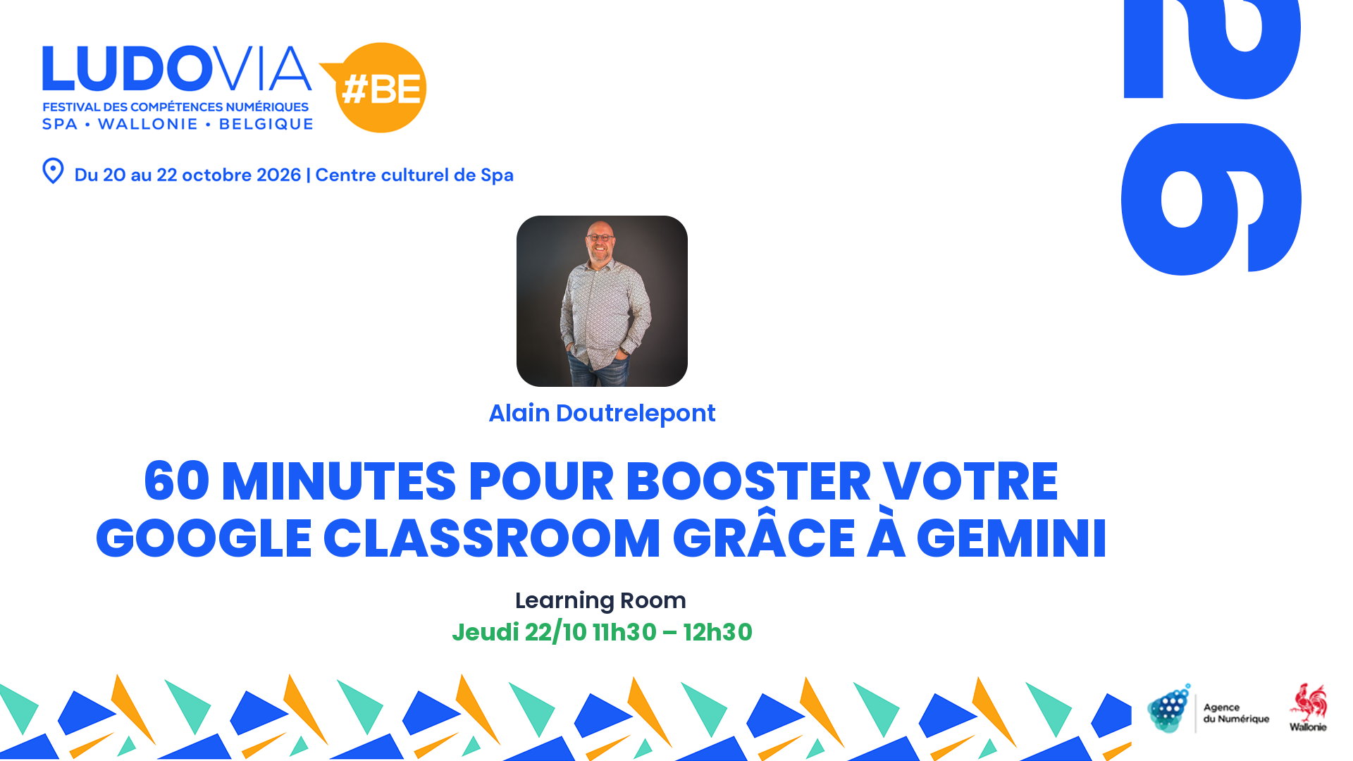 60 minutes pour booster votre Google Classroom grâce à Gemini — Alain Doutrelepont — Jeudi 22/10 11h30 – 12h30