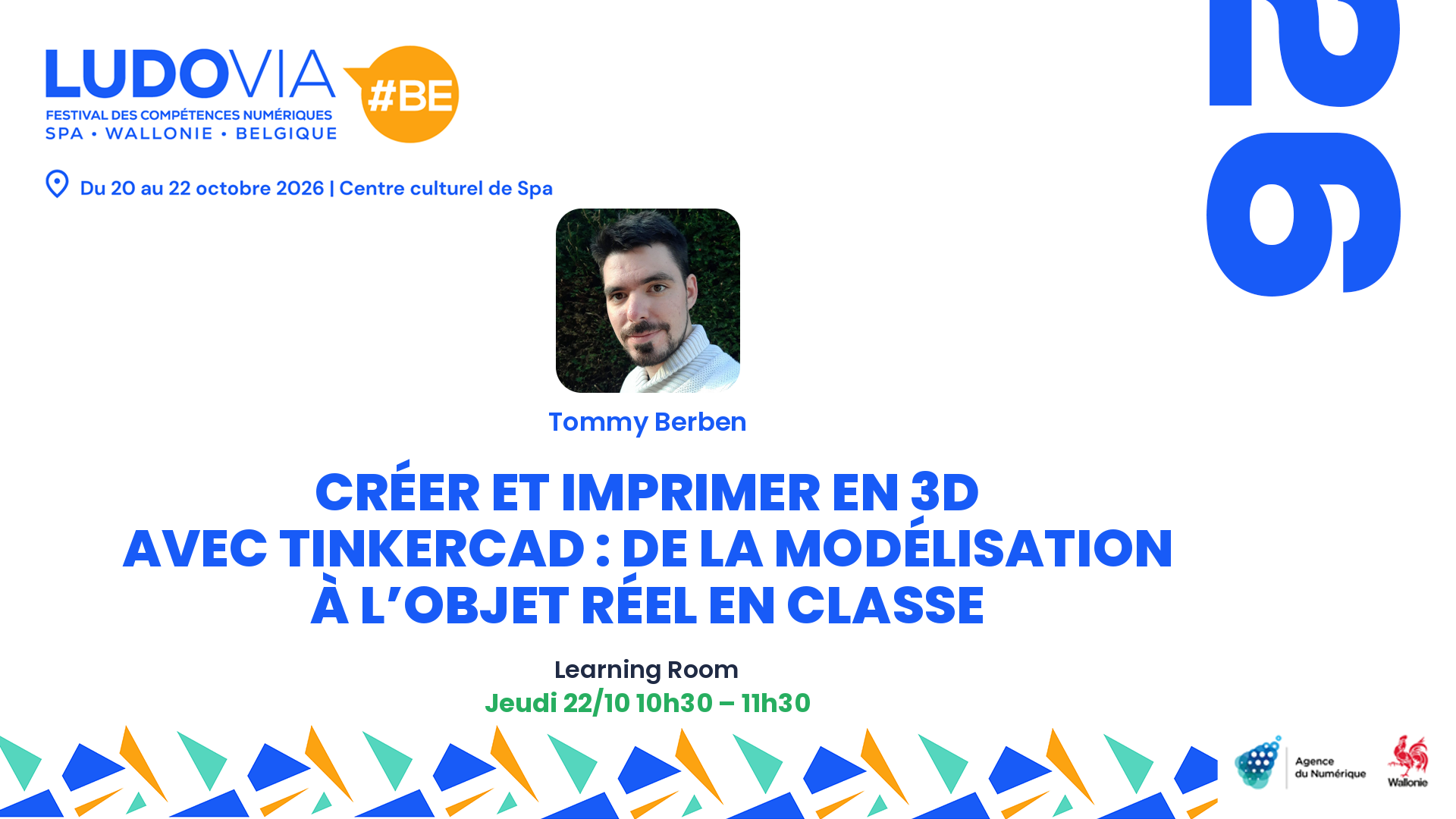 Créer et imprimer en 3D avec Tinkercad : de la modélisation à l’objet réel en classe — Tommy Berben — Jeudi 22/10 10h30 – 11h30