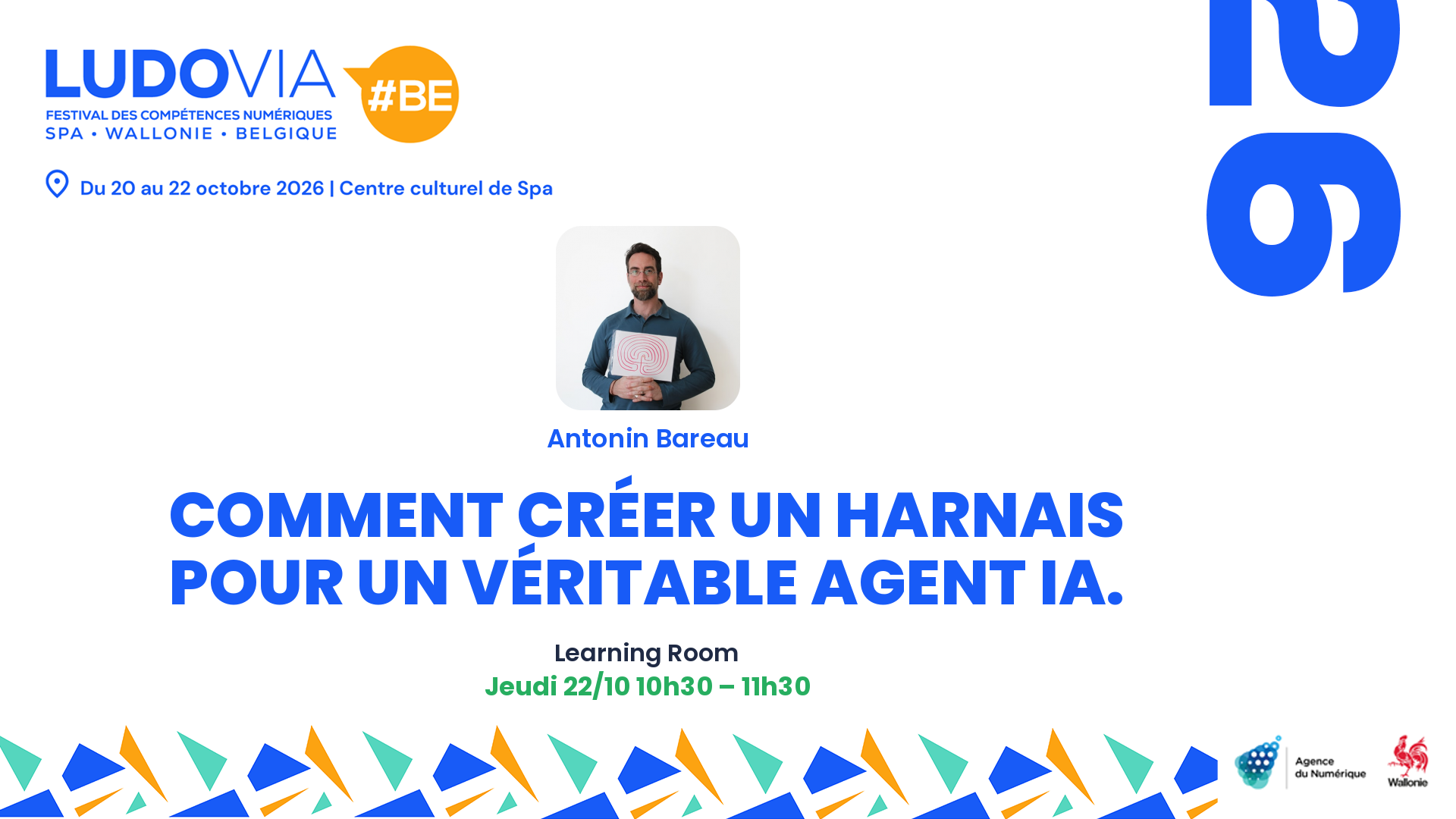 Comment créer un harnais pour un véritable agent IA. — Antonin Bareau — Jeudi 22/10 10h30 – 11h30