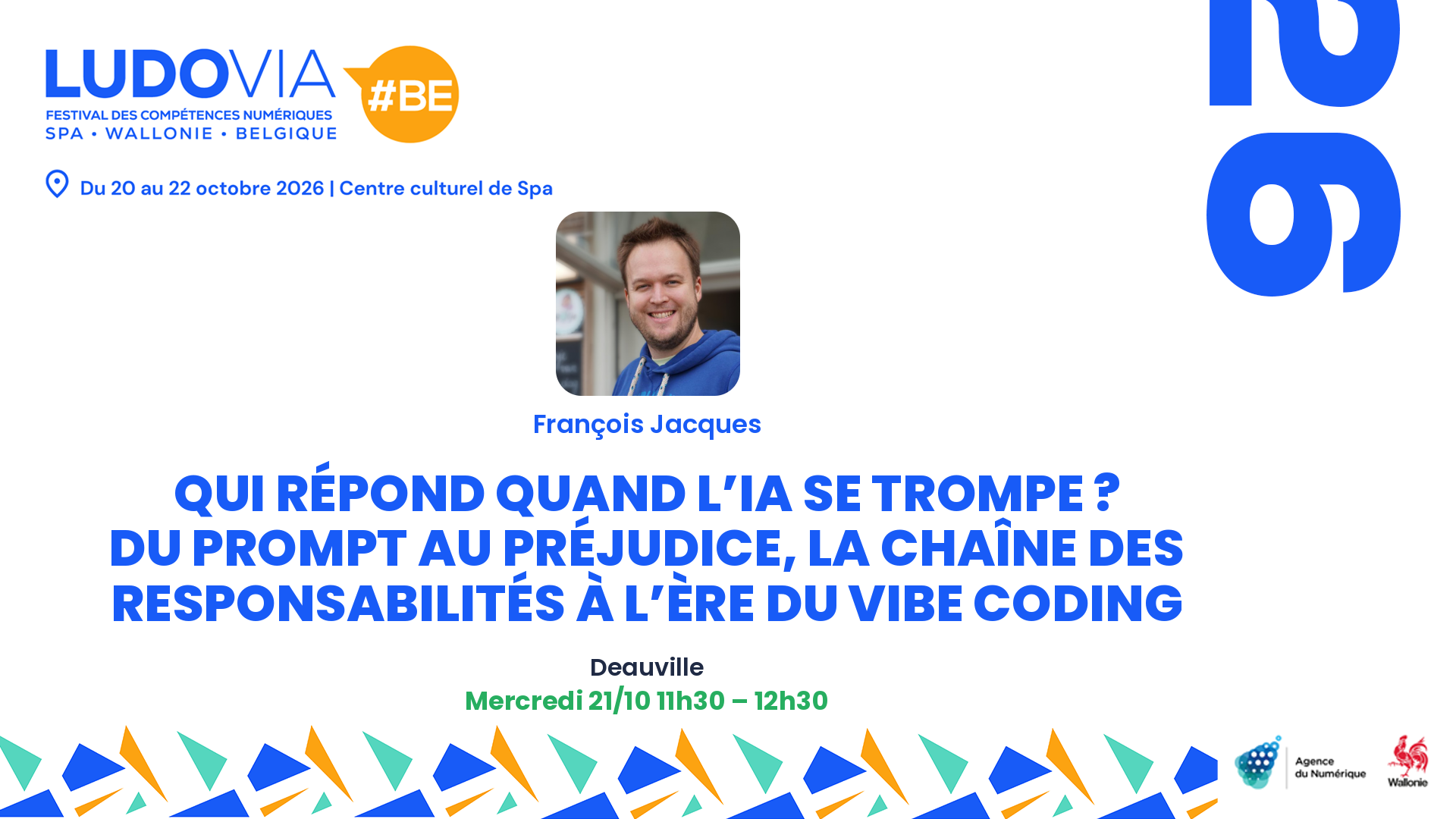 Qui répond quand l’IA se trompe ? Du prompt au préjudice, la chaîne des responsabilités à l’ère du vibe coding — François Jacques — Mercredi 21/10 11h30 – 12h30