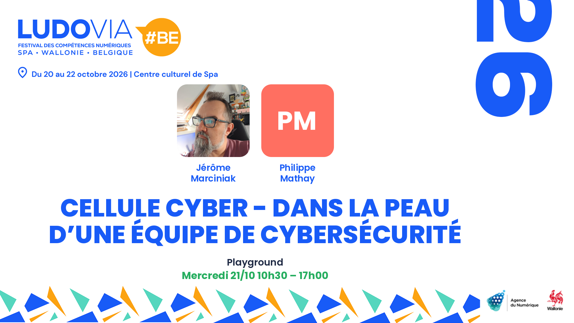 CELLULE CYBER - Dans la peau d’une équipe de cybersécurité — Jérôme Marciniak, Philippe Mathay — Mercredi 21/10 10h30 – 17h00